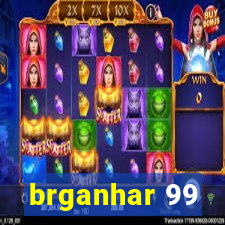 brganhar 99